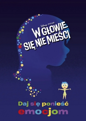 Daj się ponieść emocjom. Disney Pixar. W głowie się nie mieści - Elise Allen