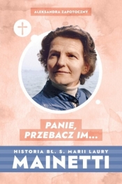 Panie, przebacz im - Aleksandra Zapotoczny