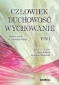 Człowiek, duchowość, wychowanie. Impulsy myśli o. Anselma Grüna. Tom 1 - Anna Fidelus, Jarosław Michalski
