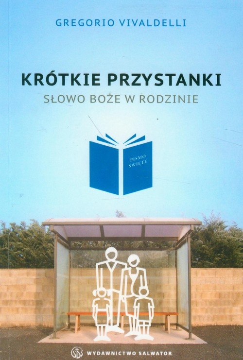 Krótkie przystanki Słowo Boże w rodzinie