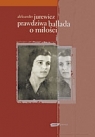 Prawdziwa ballada o miłości Aleksander Jurewicz