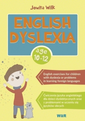 English - Dyslexia. Zestaw ćwiczeń dla dzieci... - Jowita Wilk