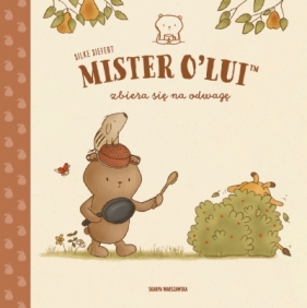MISTER O’LUI™ zbiera się na odwagę - Silke Siefert .