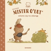 MISTER O’LUI™ zbiera się na odwagę - Silke Siefert .