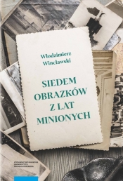 Siedem obrazków z lat minionych - Wincławski Włodzimierz