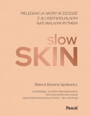 Slow skin. - Społowicz Blanca Bożena