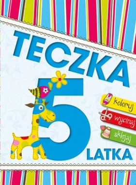 Teczka 5 latka. Koloruj, wycinaj, sklejaj - Lusia Ogińska, Tomasz Szokal, Ewa Maria Dudelewicz