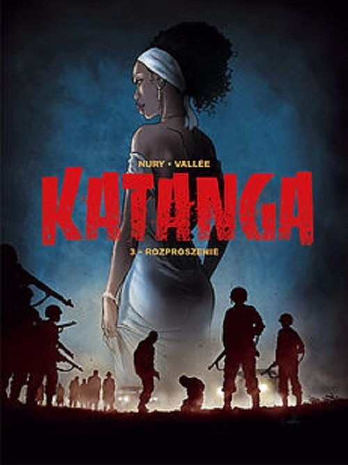 Katanga. Tom 3: Rozproszenie