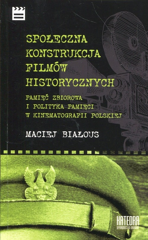 Społeczna konstrukcja filmów historycznych