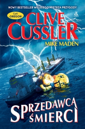 Oregon. Tom 18. Sprzedawca śmierci - Clive Cussler