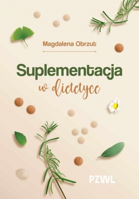 Suplementacja w dietetyce - Magdalena Obrzut