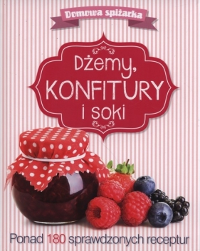 Dżemy konfitury i soki