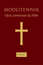 Modlitewnik Ojcze, powierzam się Tobie oprawa bordowa