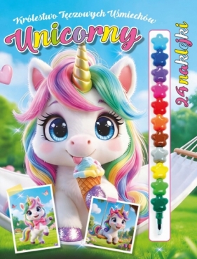 Unicorny. Królestwo Tęczowych Uśmiechów - Opracowanie zbiorowe