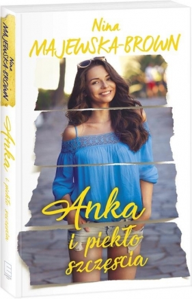 Anka i piekło szczęścia - Nina Majewska-Brown