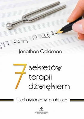 7 sekretów terapii dźwiękiem - Jonathan Goldman