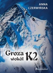 Groza wokół K2 - Czerwińska Anna