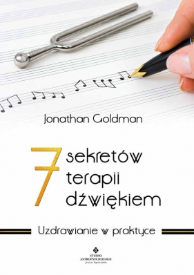 7 sekretów terapii dźwiękiem - Goldman Jonathan