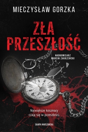 Zła przeszłość - Mieczysław Gorzka
