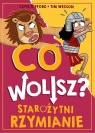  Co wolisz? Starożytni Rzymianie