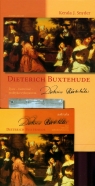 Dieterich Buxtehude Życie twórczość praktyka wykonawcza z płytą CD Snyder Kerala J.