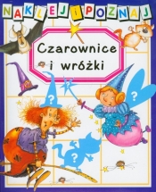 Czarownice i wróżki Naklej i poznaj - Nathalie Bélineau