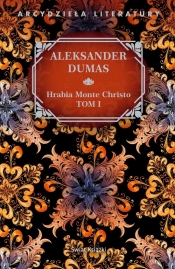 Hrabia Monte Christo. Tom 1 - Aleksander Dumas