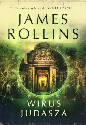 Sigma Force. Tom 4. Wirus Judasza - James Rollins