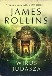 Sigma Force. Tom 4. Wirus Judasza - James Rollins