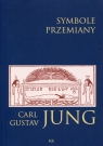 Symbole przemiany Analiza preludium do schizofrenii Carl Gustav Jung