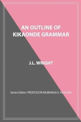 An Outline of Kikaonde Grammar - Wright J. L.