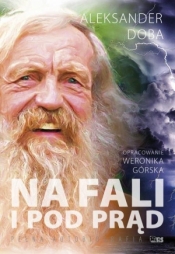 Na fali i pod prąd. Pełna autobiografia - Aleksander Doba