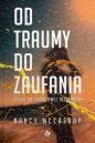 Od traumy do zaufania - Nancy McCready