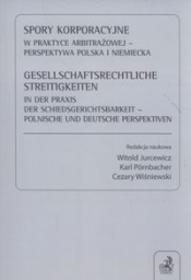 Spory korporacyjne w praktyce arbitrażowej - perspektywa polska i niemiecka