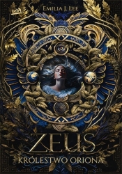 Zeus Królestwo Oriona Tom 1 - Lee Emilia