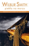 Piekło na morzu (wydanie pocketowe) Wilbur Smith