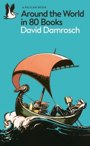 Around the World in 80 Books - Damrosch David