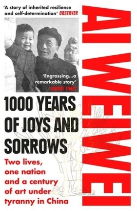 1000 Years of Joys and Sorrows - Weiwei Ai