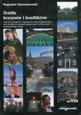 Zródła kryzysów i konfliktów - Bogusław Barnaszewski