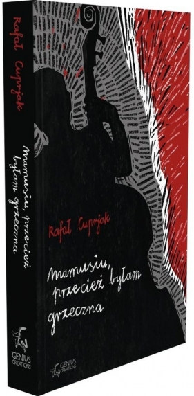 Mamusiu, przecież byłam grzeczna - Rafał Cuprjak