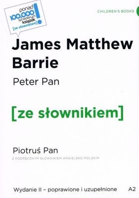 Peter Pan / Piotruś Pan z podręcznym słownikiem angielsko-polskim Poziom A2 - James Matthew Barrie