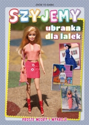 Szyjemy ubranka dla lalek - Beata Guzowska