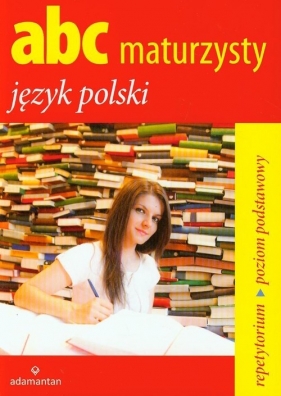 ABC maturzysty Język polski Repetytorium - Bielaszewska Krystyna, Jagodziński Jerzy