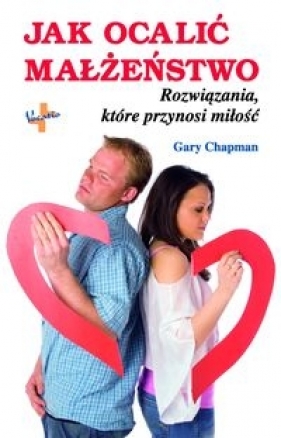 Jak ocalić małżeństwo - Chapman Gary