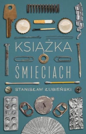 Książka o śmieciach - Łubieński Stanisław
