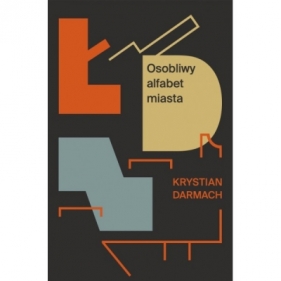 ŁDZ Osobliwy alfabet miasta - Krystian Darmach