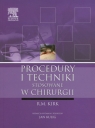 Procedury i techniki stosowane w chirurgii  R. M. Kirk