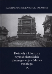 Kościoły i klasztory rzymskokatolickie dawnego województwa ruskiego 15