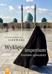 Wyklęte imperium Irańskie opowieści (Uszkodzona okładka)