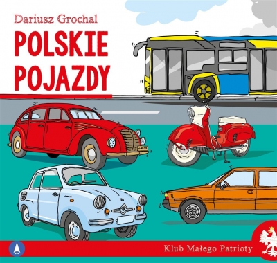 Klub Małego Patrioty. Polskie pojazdy